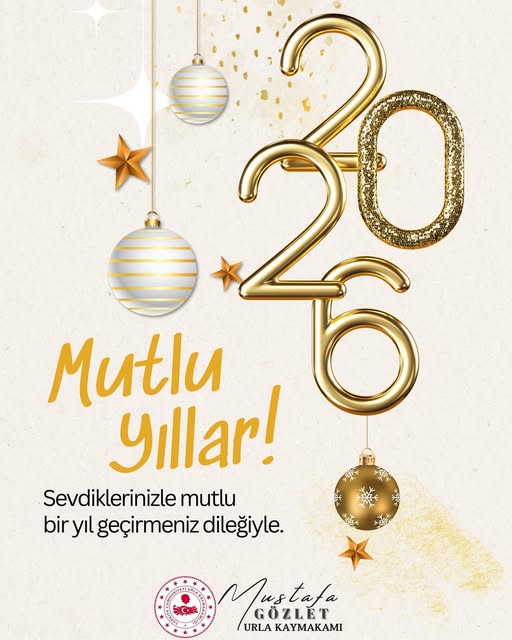 Urla Kaymakamı Mustafa Gözlet’den Yeni Yıl Mesajı